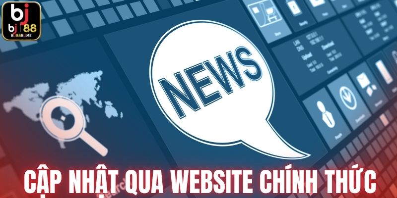 Cập nhật qua website chính thức