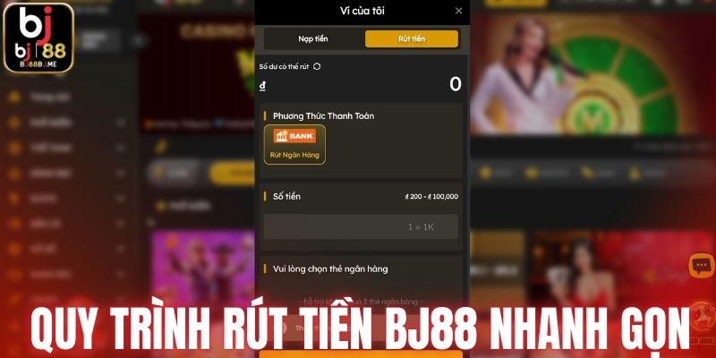 Quy trình rút tiền BJ88 nhanh gọn