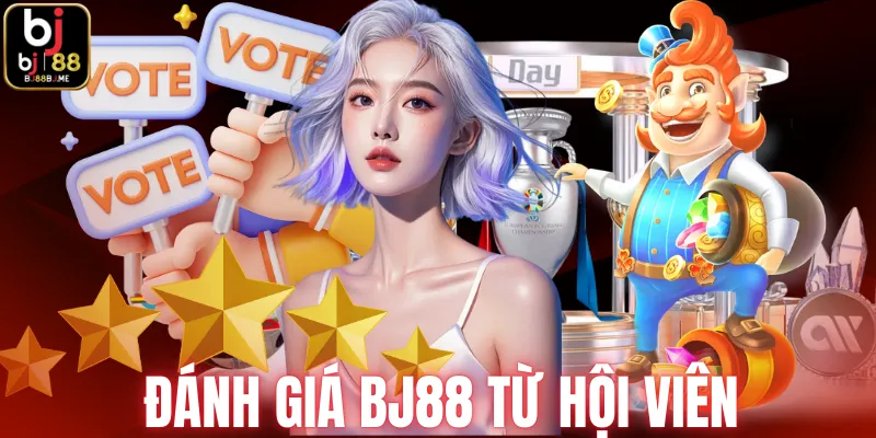 Đánh giá BJ88 từ hội viên