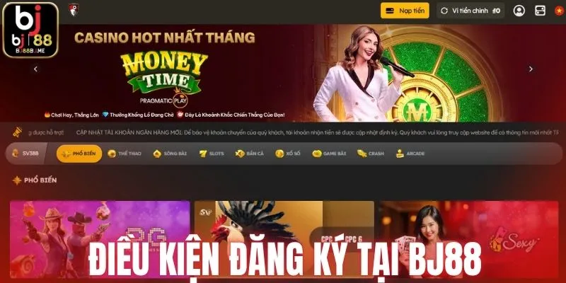 Điều kiện để tạo tài khoản tại BJ88