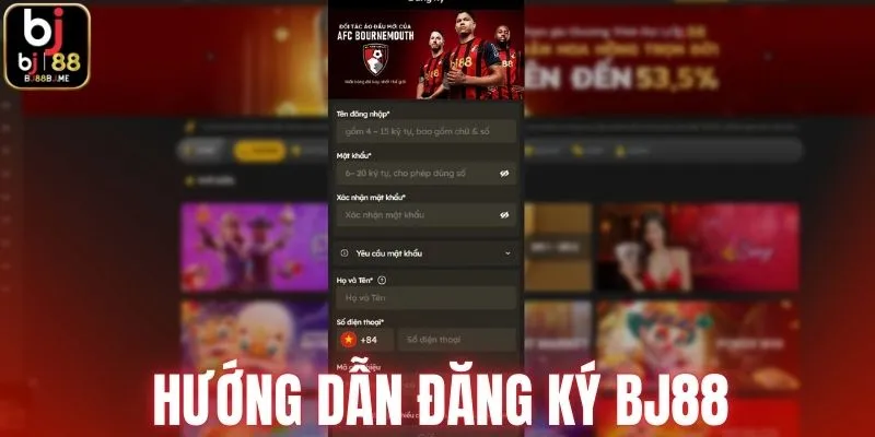 Hướng dẫn đăng ký BJ88