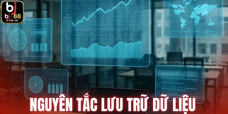 Nguyên tắc lưu trữ dữ liệu thành viên của BJ88