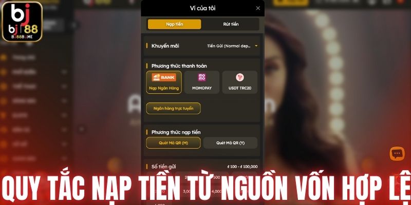 Quy tắc nạp tiền từ nguồn vốn hợp lệ
