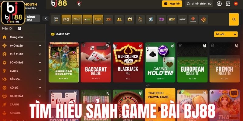 Tìm hiểu sảnh game bài BJ88