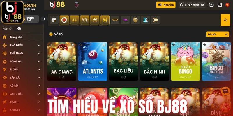 Tìm hiểu về xổ số BJ88