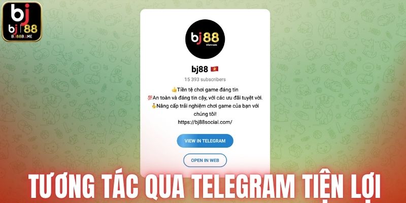 Tương tác qua Telegram tiện lợi